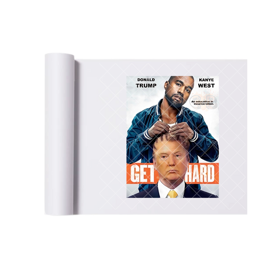 Get Hard Kanye Trump DTF Transfer