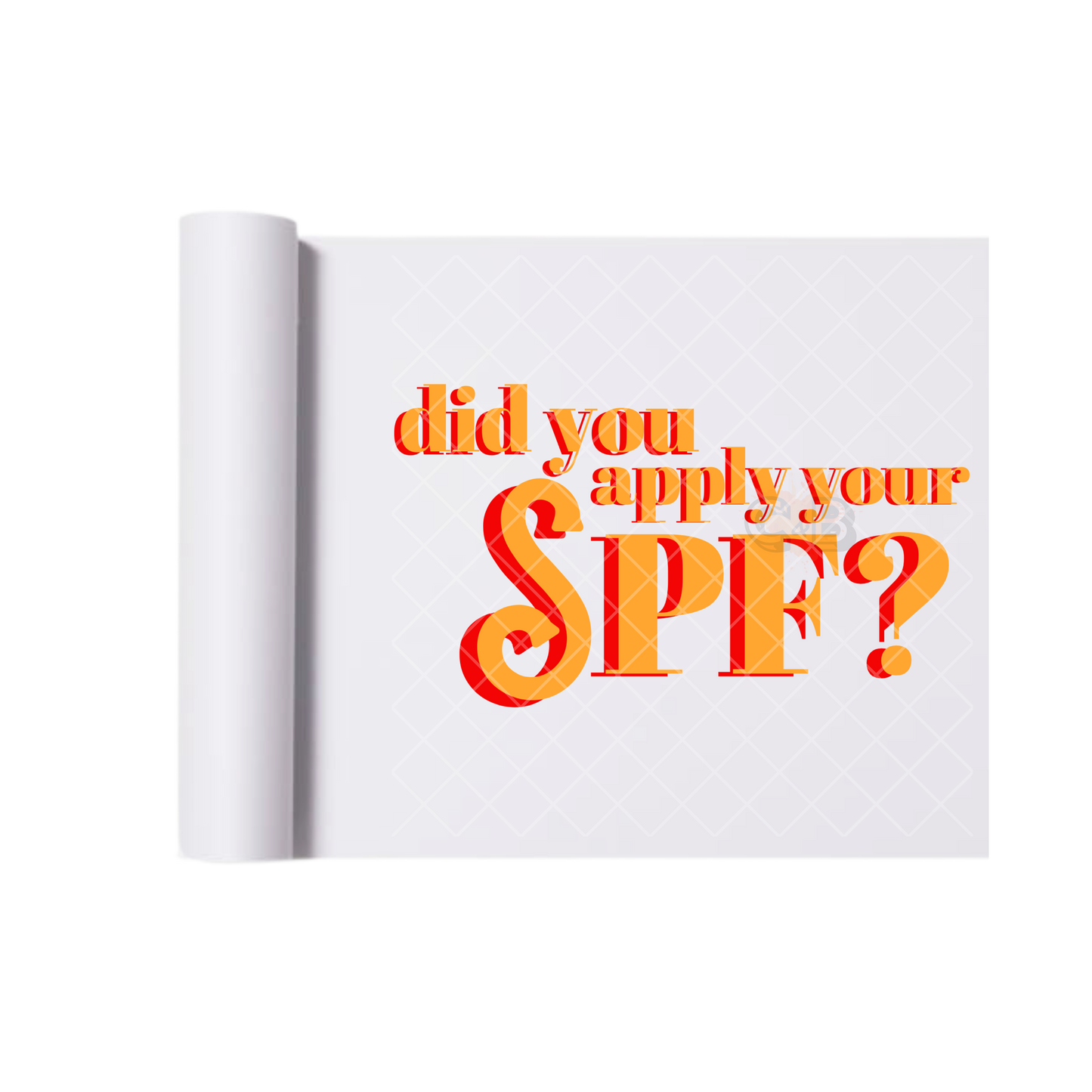 Did You Apply Your SPF? DTF Transfer