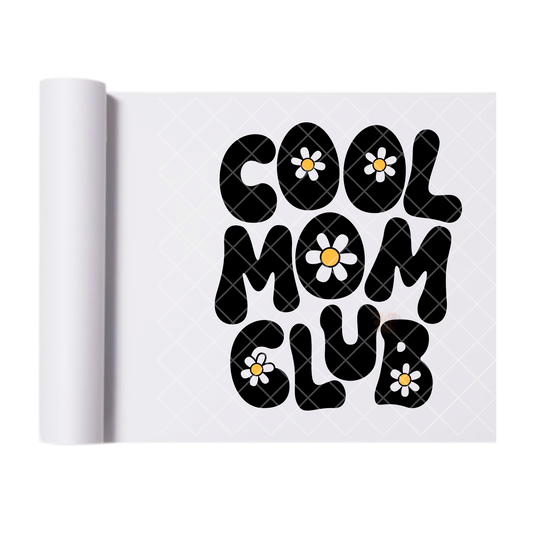 Cool Mom Club - Direct Print Film Transfer for T-Shirts, Cotton, Polyester & Blends - High-Quality Print