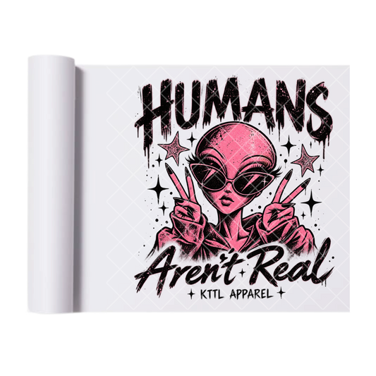 Humans Aren't Real Pink Alien - Direct Print Film Transfer for Trendy T-Shirts, Cotton, Polyester & Blends - High-Quality Print