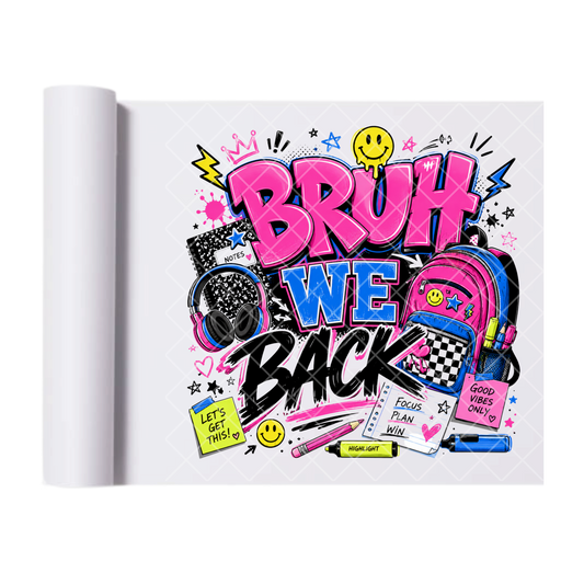 Bruh We Back Retro 90s - Direct Print Film Transfer for T-Shirts, Cotton, Polyester & Blends - High-Quality Print