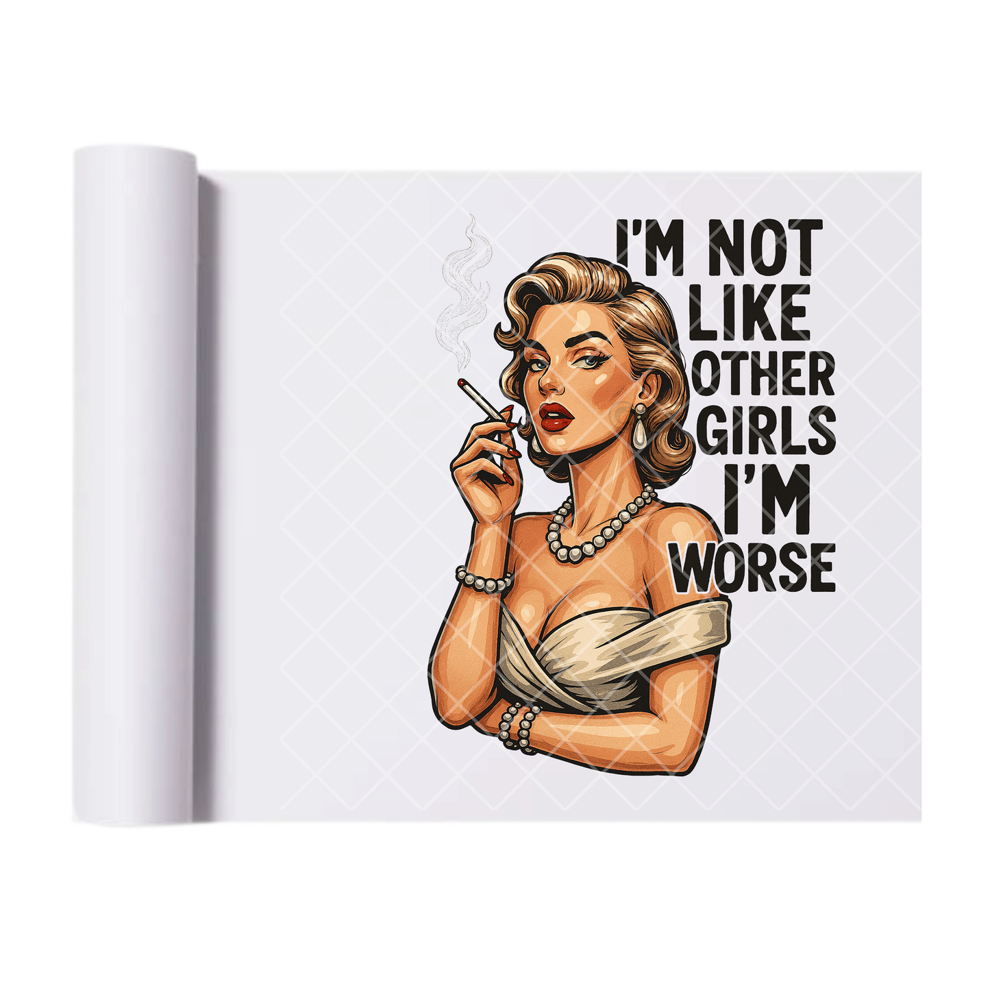 I'm Not Like Other Girls Babe - Ready To Press Print Transfer for Apparel, Cotton, Polyester & Blends - High-Quality Print- Commercial Grade