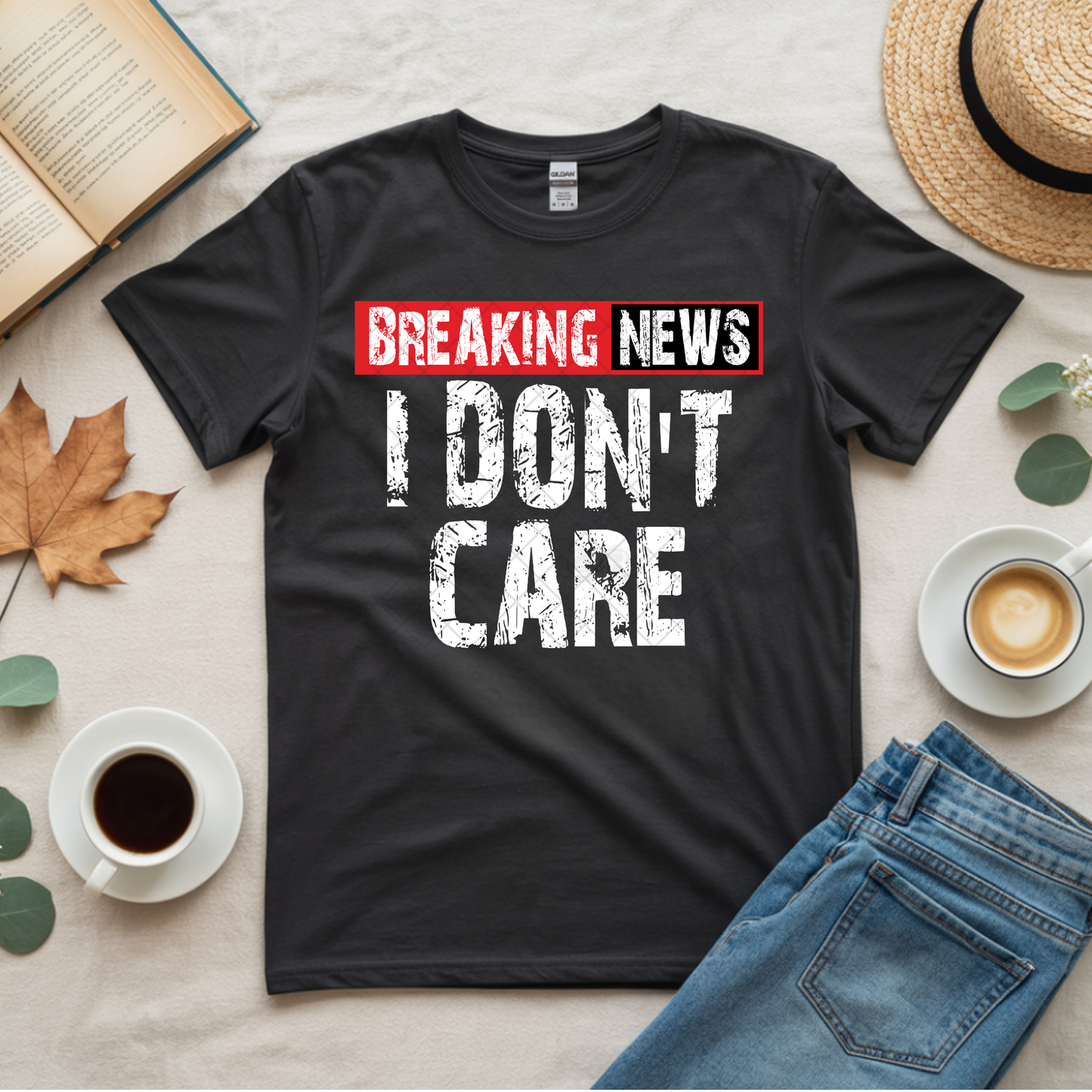 Breaking News I Don't Care - Premium Graphic T-Shirt for Casual Wear