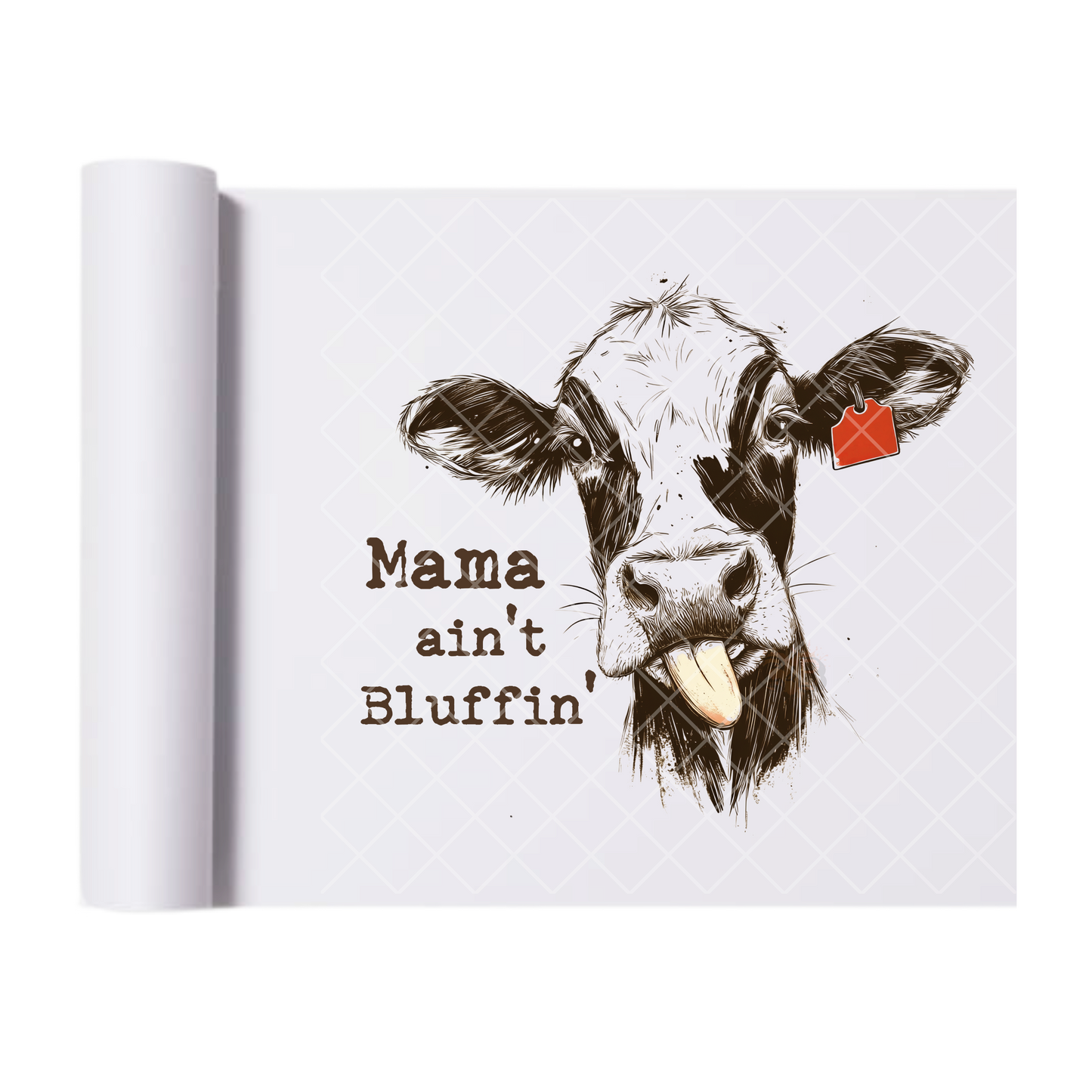 Mama Ain’t Bluffin - Direct Print Film Transfer for Trendy T-Shirts, Cotton, Polyester & Blends - High-Quality Print
