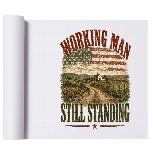 Working Man Still Standing - Direct Print Film Transfer for Trendy T-Shirts, Cotton, Polyester & Blends - High-Quality Print