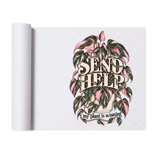 Send Help My Plant Is Winning Pink Princess Philodendron - Ready To Press Print Transfer for Apparel, Cotton, Polyester & Blends - High-Quality Print- Commercial Grade