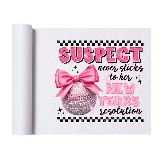 Suspect New Years Resolution - Direct-To-Film Heat Transfer for T-Shirts, Cotton, Polyester & Blends - High-Quality Print