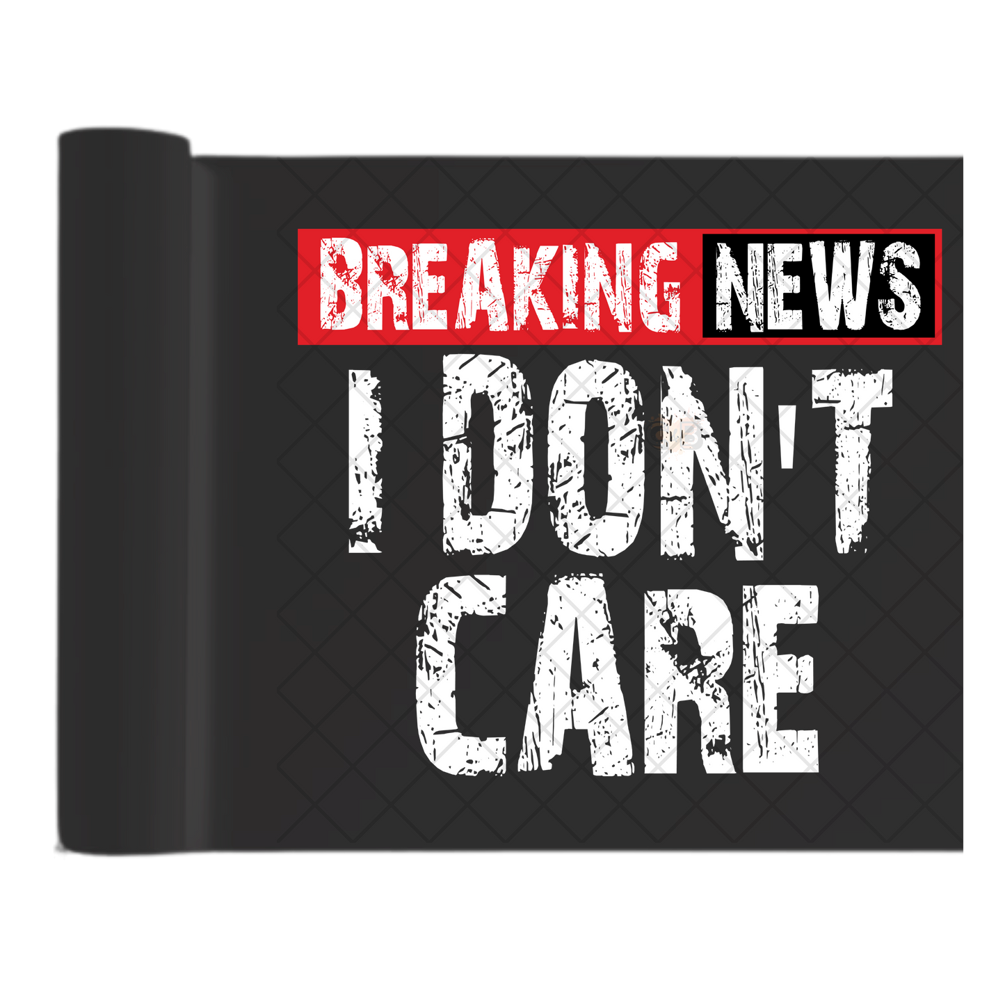 Breaking News I Don't Care - Ready To Press Print Transfer for Apparel, Cotton, Polyester & Blends - High-Quality Print- Commercial Grade
