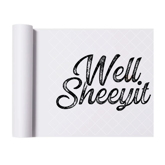 Well Sneeyit - Ready To Press Print Transfer for Apparel, Cotton, Polyester & Blends - High-Quality Print- Commercial Grade