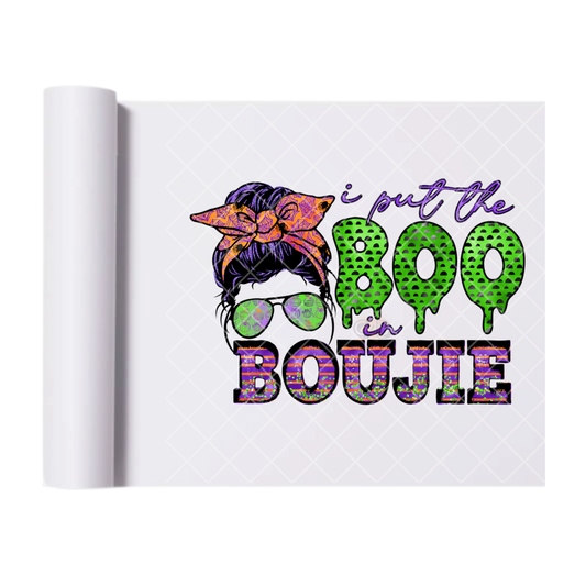 Boo In Boujie - Ready To Press Print Transfer for Apparel, Cotton, Polyester & Blends - High-Quality Print- Commercial Grade