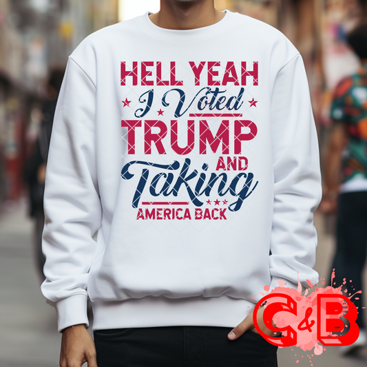 Hell Yea I Voted Trump T-Shirt