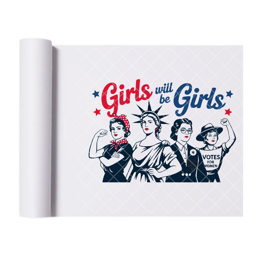 Girls Will Be Girls - Direct Print Film Transfer for Trendy T-Shirts, Cotton, Polyester & Blends - High-Quality Print