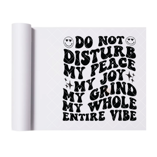 Do Not Disturb - Direct Print Film Transfer for T-Shirts, Cotton, Polyester & Blends - High-Quality Print