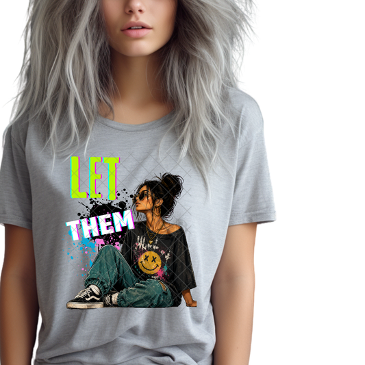 Let Them Neon Babe - Premium Graphic T-Shirt for Casual Wear