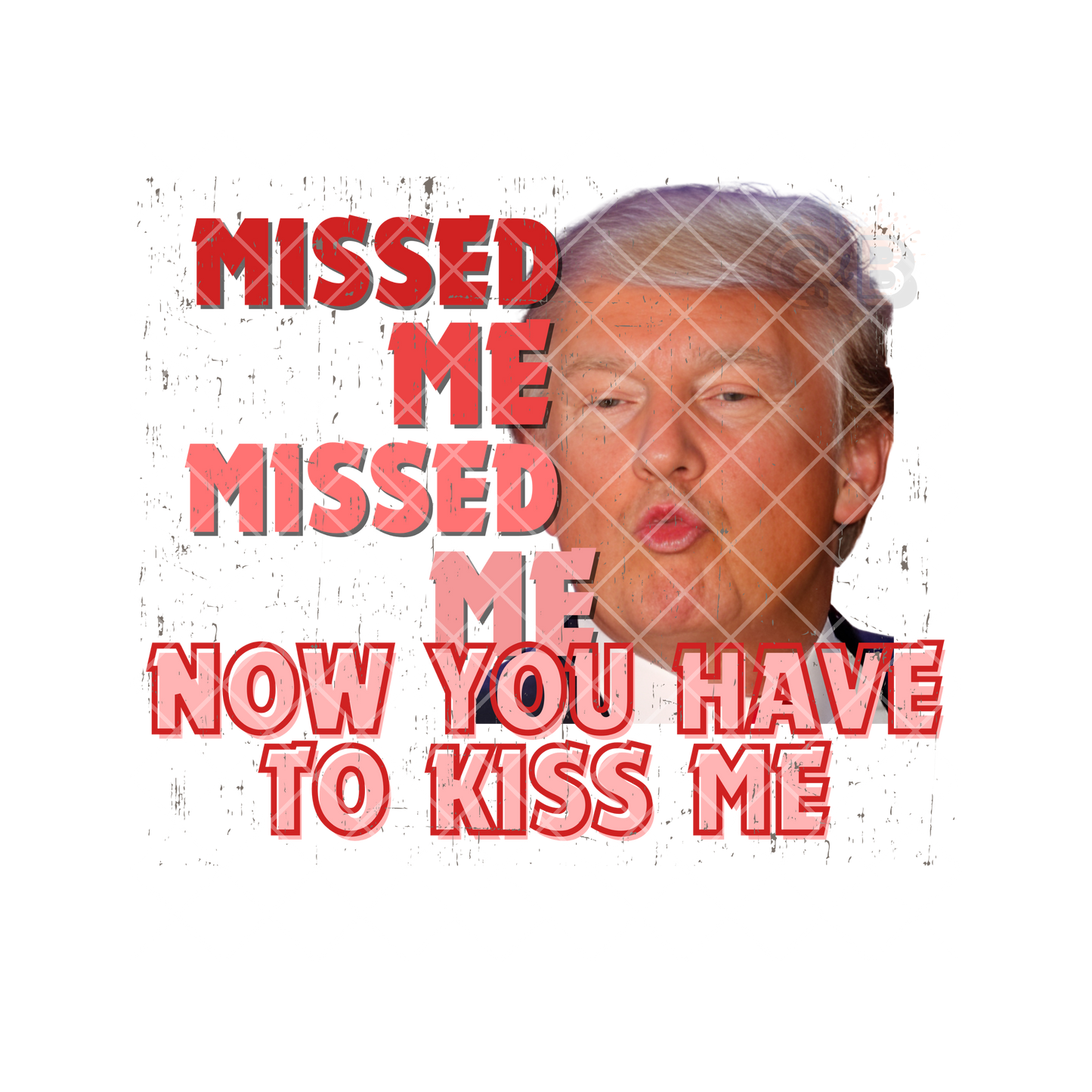 Missed Me Missed Me Trump PNG