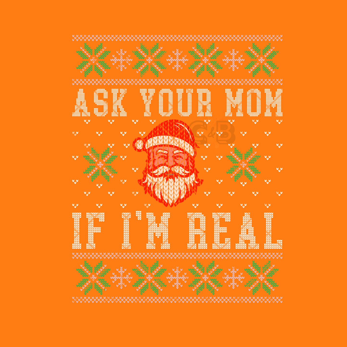 Ask Your Mom If I’m Real T-Shirt