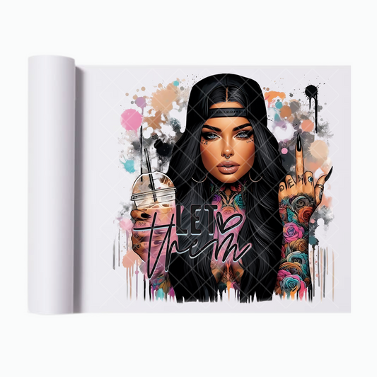 Let Them Babe Black Hair - Ready To Press Print Transfer for Apparel, Cotton, Polyester & Blends - High-Quality Print- Commercial Grade