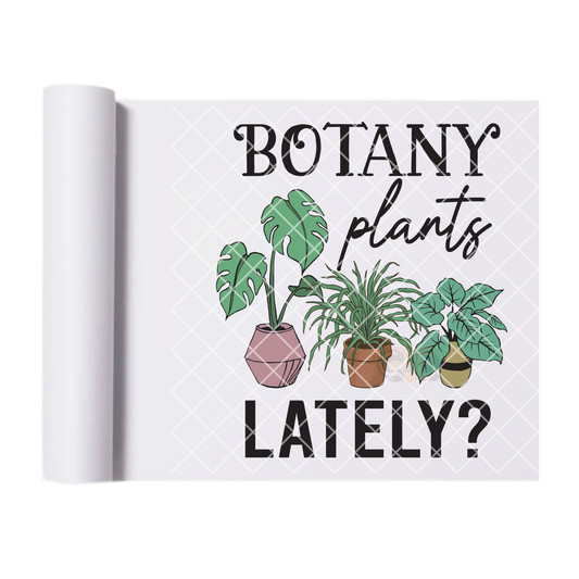Botany plants lately DTF film t shirt transfer
