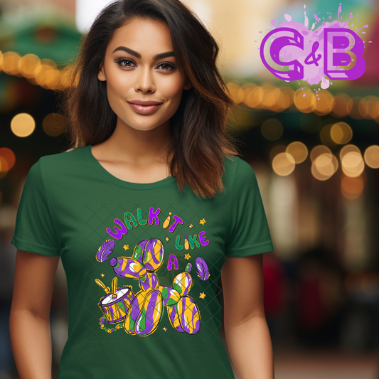 Walk it like a balloon dog Mardi Gras T-Shirt