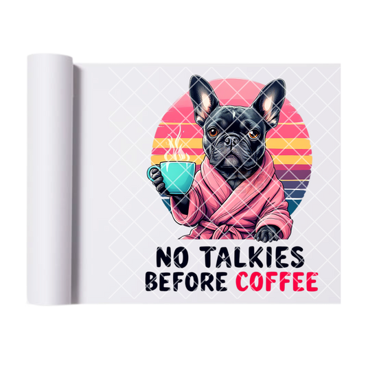 No talkies before coffee DTF transfer-high quality transfer for printing