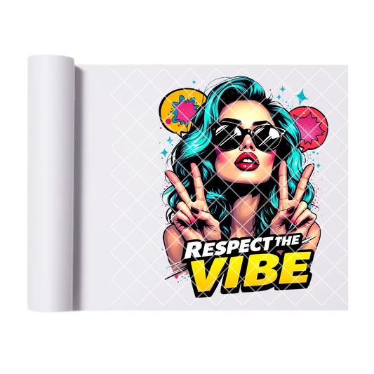 Respect the vibes babe DTF transfer-high quality transfer for printing