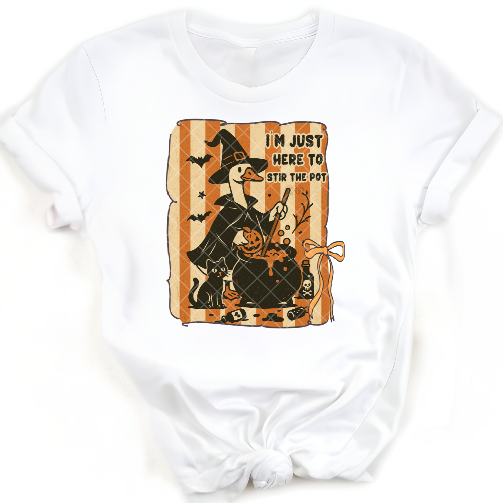 I’m just here to stir the pot - Ready To Press Print Transfer for Apparel, Cotton, Polyester & Blends - High-Quality Print- Commercial Grade