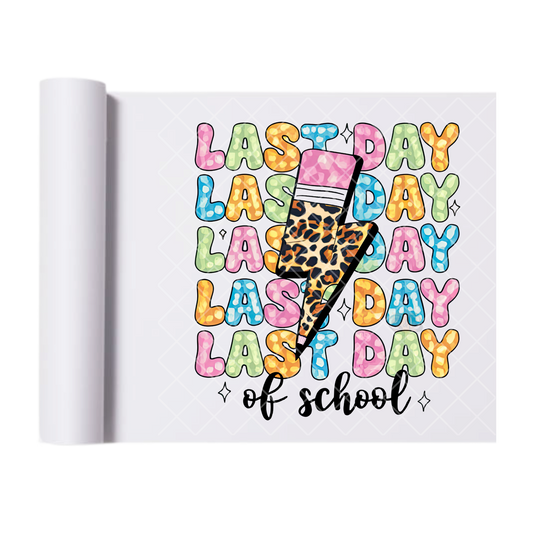 Last Day Pencil - Direct Print Film Transfer for T-Shirts, Cotton, Polyester & Blends - High-Quality Print