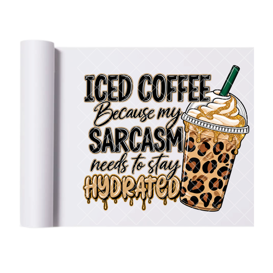 Iced Coffee Sarcasm DTF Transfer