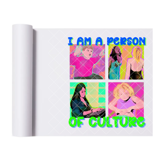 I Am A Person Of Culture - Direct Print Film Transfer for T-Shirts, Cotton, Polyester & Blends - High-Quality Print