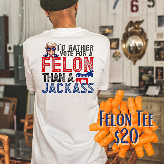 Felon T-Shirt