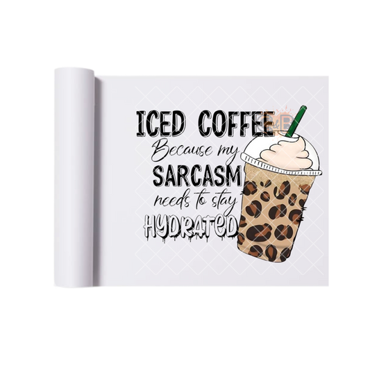 Iced Coffee Sarcasm DTF Transfer