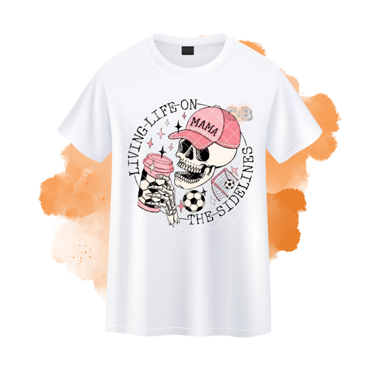 Living Life On The Sidelines Soccer T-Shirt