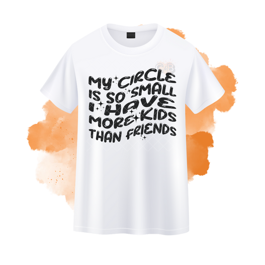 My Circle Is So Small T-Shirt