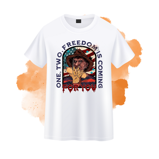 One Two Freedom Is Coming For You T-Shirt