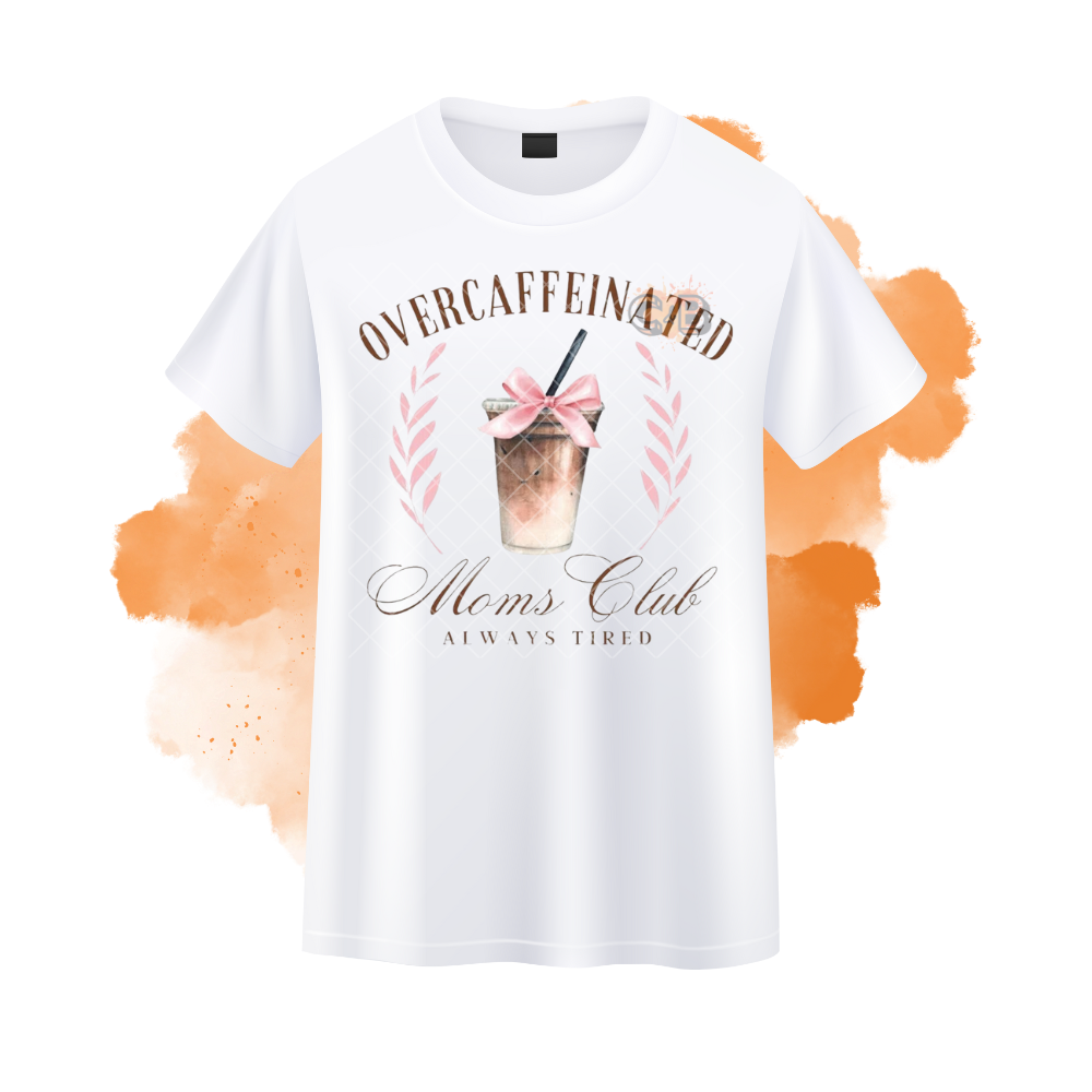 Overcaffeinated Mom's Club T-Shirt