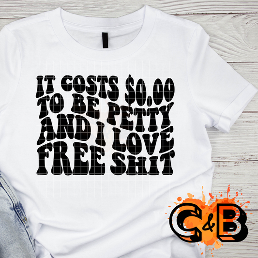 I Love Free Shit T-Shirt