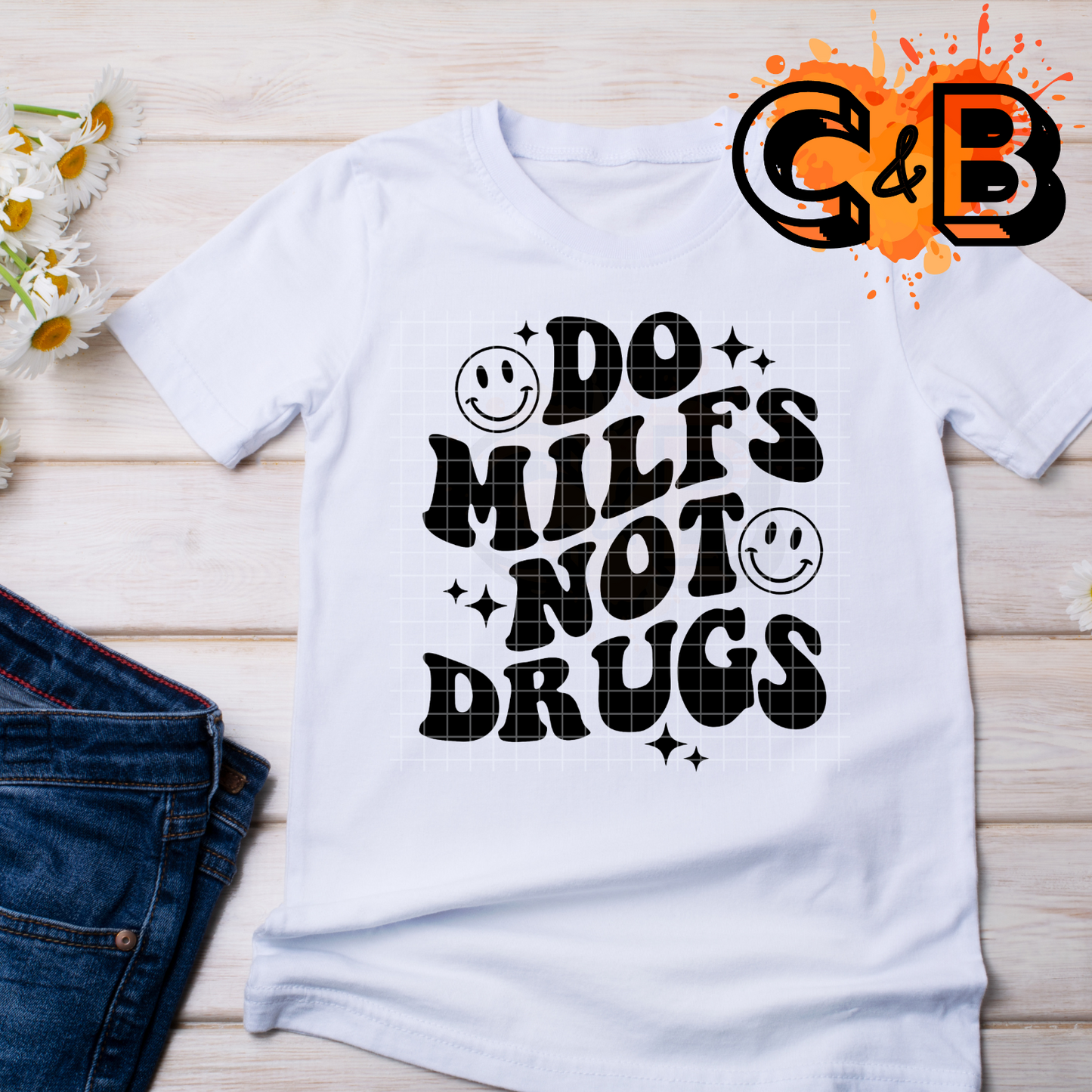 Do Milfs Not Drugs T-Shirt