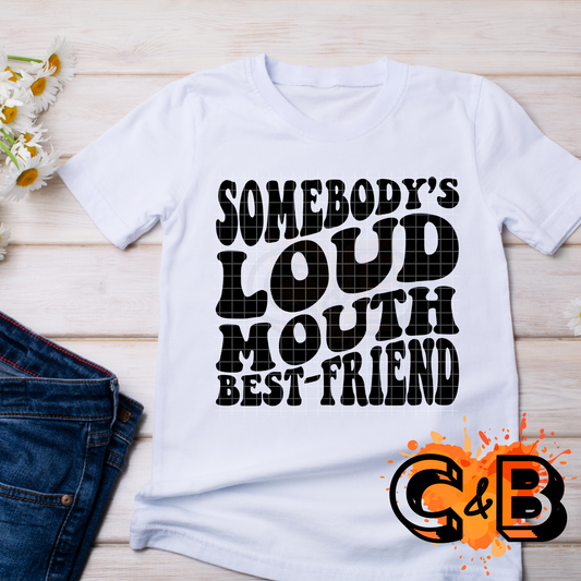 Loud Mouth Best Friend T-Shirt