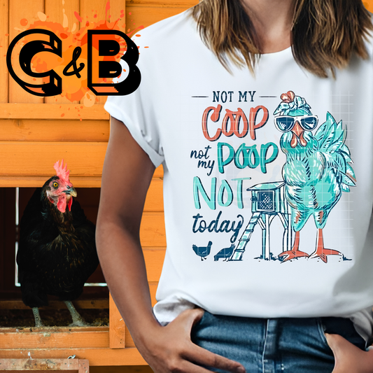 Not My Coop Chicken T-Shirt