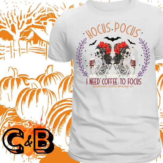 Hocus Pocus I Need Coffee To Focus T-Shirt