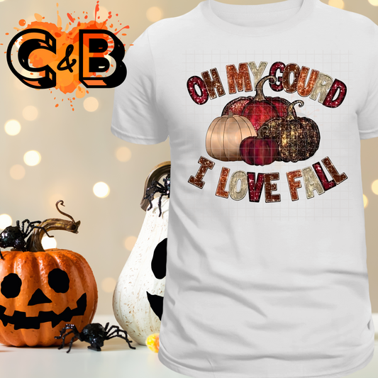 Oh My Gourd I Love Fall T-Shirt