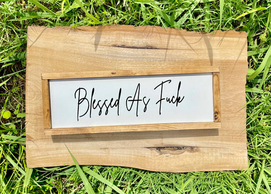 Blessed As Fuck Wooden Wall Decor Sign